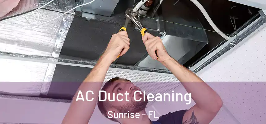  AC Duct Cleaning Sunrise - FL