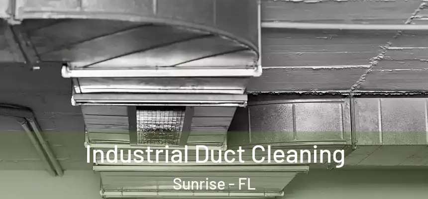  Industrial Duct Cleaning Sunrise - FL
