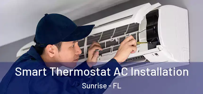  Smart Thermostat AC Installation Sunrise - FL